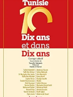 Tunisie... Dix ans et dans Dix ans
