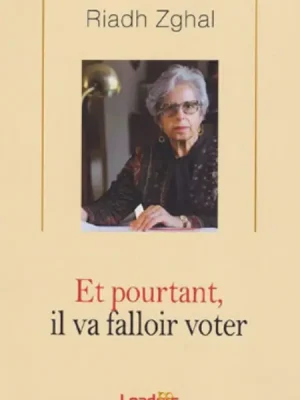 Et pourtant, il va falloir voter