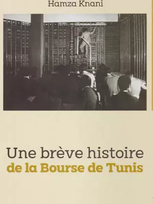 Une brève histoire de la Bourse de Tunis Edition Universitaire
