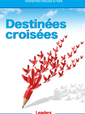 Destinées croisées, de Mouldi Kéfi