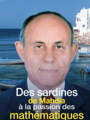 Des sardines de Mahdia à la passion des mathématiques